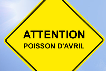 Attention! Le 1er Avril, vous serez rapidement envoyé en Avril ...